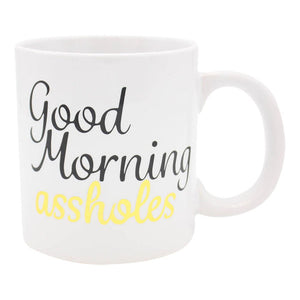 Good Morning Assholes Ceramic Coffee Mug - Glasss Station